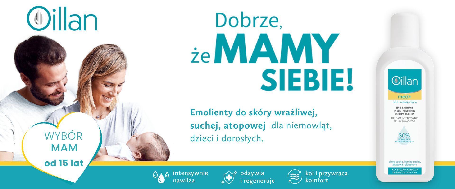 Dobrze, że MAMY siebie. Sukces kampanii z okazji 15-lecia marki Oillan